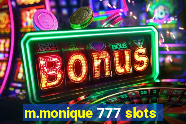 m.monique 777 slots